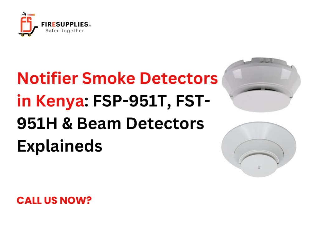 Notifier Smoke Detectors in Kenya including FSP-951T, FST-951H heat detector and beam detectors for fire alarm systems