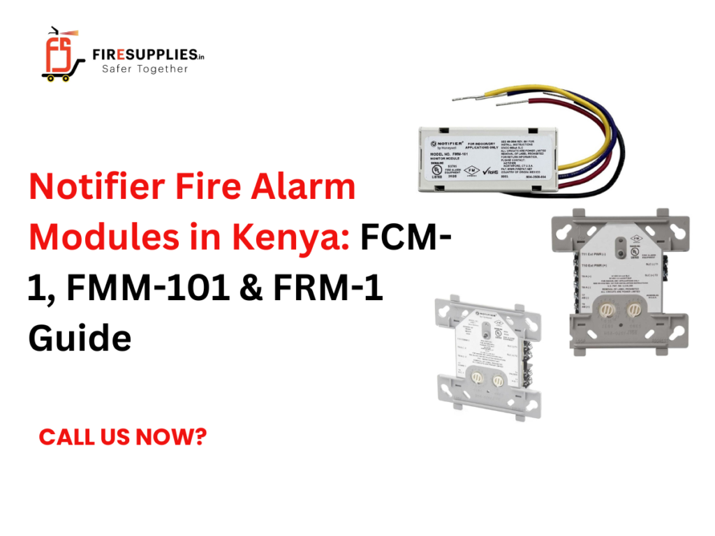 Notifier addressable fire alarm modules FCM-1, FMM-101 and FRM-1 used in fire alarm systems in Kenya