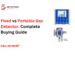 Learn the key differences between fixed and portable gas detectors to choose the right gas detection solution for workplace safety.