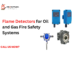 Flame detectors for oil and gas fire safety systems including UV, IR, UV/IR, and flameproof detectors used in refineries, offshore platforms, and hazardous industrial areas.